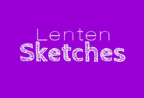 Palm Sunday Cantata “Lenten Sketches”